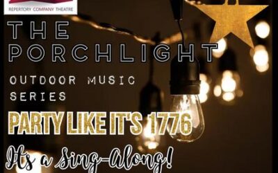“Party Like It’s 1776” at RCT’s Outdoor Porchlight Theatre Nov. 7