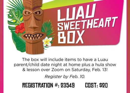 Sign up for Family “Luau Sweetheart Boxes”