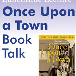 Virtual Lunchtime Lecture March 10: “Once Upon a Town”