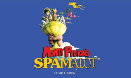 Socially Distanced “Spamalot” Opens March 19 at RCT