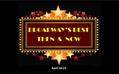 RCT’s “Broadway’s Best” Begins April 16