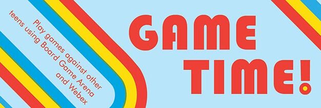 “Gametime” for Teens Online May 15