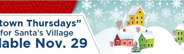 “Hometown Thursdays” Tickets for Santa’s Village Available Nov. 29