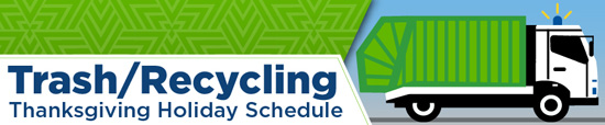 Trash/Recycling Thanksgiving Holiday Schedule