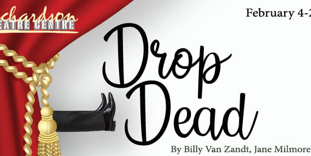 “Drop Dead” Continues at Richardson Theatre Centre