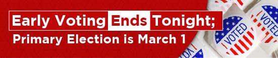 Early Voting Ends Tonight; Primary Election is March 1