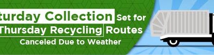 Saturday Collection Set for Thursday Recycling Routes Canceled Due to Weather