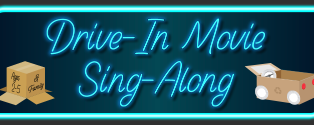 Drive-in Movie Sing-Along March 26 