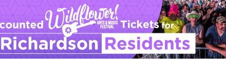 Discounted Wildflower! Tickets for Richardson Residents Now on Sale