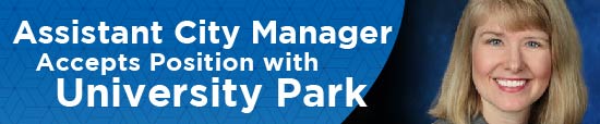 Assistant City Manager Accepts Position with University Park