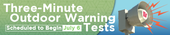 Three-Minute Outdoor Warning Tests Scheduled to Begin July 6