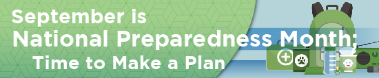 September is National Preparedness Month; Time to Make a Plan 