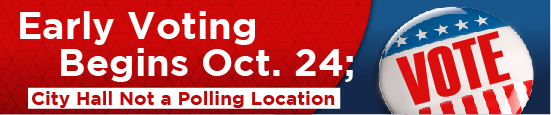 Early Voting Begins Oct. 24; City Hall Not a Polling Location