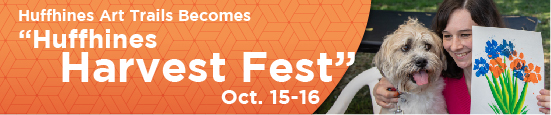 Huffhines Art Trails Becomes “Huffhines Harvest Fest” Oct. 15-16