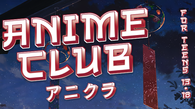 Teen Program: Anime Club Jan. 5