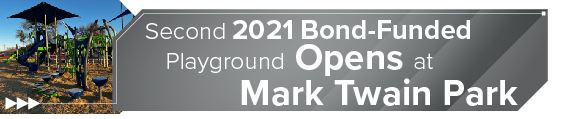 <strong>Second 2021 Bond-Funded Playground Opens at Mark Twain Park</strong> 