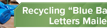 <strong>Recycling “Blue Bag” Letters Mailed</strong> 