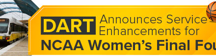 <strong>DART Announces Service Enhancements for NCAA Women’s Final Four</strong> 