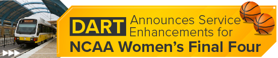 <strong>DART Announces Service Enhancements for NCAA Women’s Final Four</strong> 