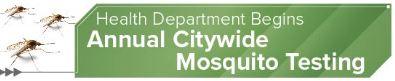 Health Department Begins Annual Citywide Mosquito Testing