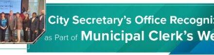 City Secretary’s Office Recognized as Part of Municipal Clerk’s Week