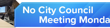 No City Council Meeting Monday  