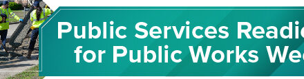 Public Services Readies for Public Works Week