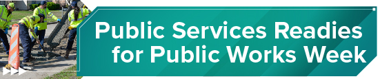 Public Services Readies for Public Works Week