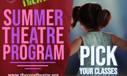 Summer Programs for Children and Teens Begin June 5 at the Core Theatre