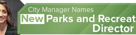 City Manager Names New Parks and Recreation Director