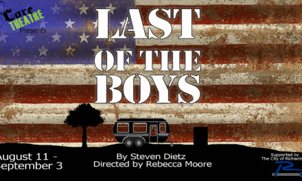 “Last of the Boys” Opens Aug. 11 at The Core Theatre 