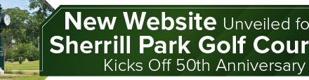 New Website Unveiled for Sherrill Park Golf Course, Kicks Off 50th Anniversary 