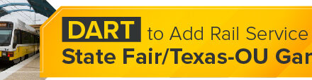 DART to Add Rail Service for State Fair/Texas-OU Game 