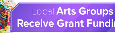 Local Arts Groups Receive Grant Funding