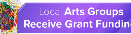 Local Arts Groups Receive Grant Funding 