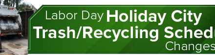 Labor Day Holiday City Trash/Recycling Schedule Changes