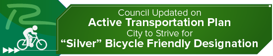 Council Updated on Active Transportation Plan; City to Strive for “Silver” Bicycle Friendly Designation  