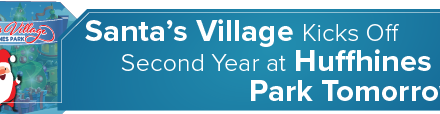 Santa’s Village Kicks Off Second Year at Huffhines Park Tomorrow 