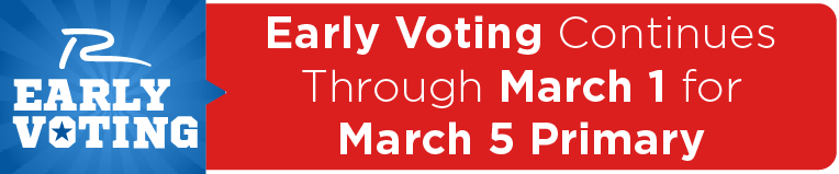 Early Voting Continues Through March 1 for March 5 Primary  