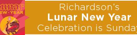 Richardson’s Lunar New Year Celebration is Sunday