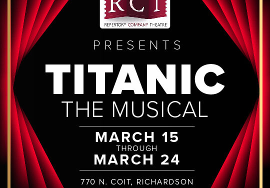 Repertory Company Theatre Opens “Titanic the Musical” Next Friday Night