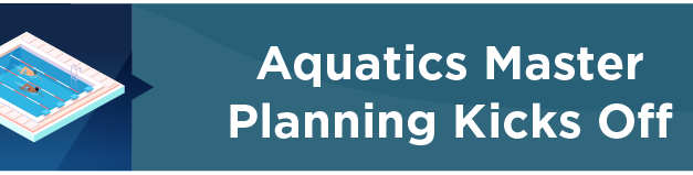 Aquatics Master Planning Kicks Off 
