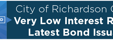 City of Richardson Obtains Very Low Interest Rates on Latest Bond Issuance