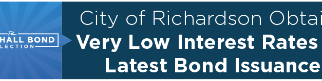 City of Richardson Obtains Very Low Interest Rates on Latest Bond Issuance