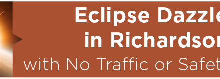 Eclipse Dazzles in Richardson with No Traffic or Safety Issues