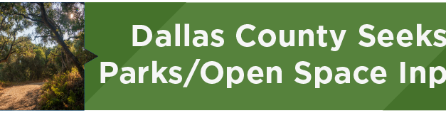 Dallas County Seeks Parks/Open Space Input 
