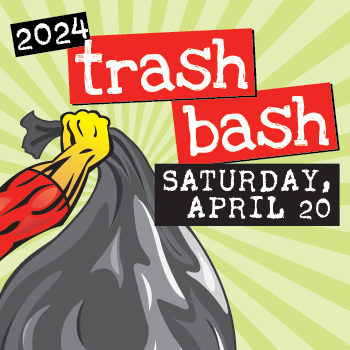 Time to Start Gathering Items for April 20 Trash Bash 