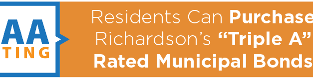 Residents Can Purchase Richardson’s “Triple A” Rated Municipal Bonds