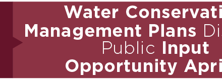 Water Conservation/Management Plans Discussed; Public Input Opportunity April 8 