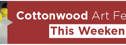 Cottonwood Art Festival is this Weekend 